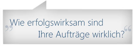 Wie erfolgswirksam sind Ihre Aufträge wirklich?